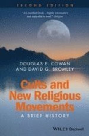 Cults and New Religious Movements: A Brief History, 2nd Edition | 1:a upplagan