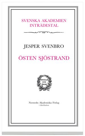 Östen Sjöstrand : inträdestal i Svenska Akademien | 1:a upplagan