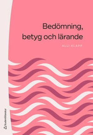 Bedömning, betyg och lärande |  2:e upplagan