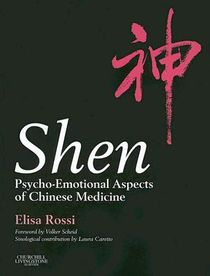 Shen : psycho-emotional aspects of chinese medicine