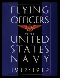 Flying Officers Of The United States Navy 1917-1919