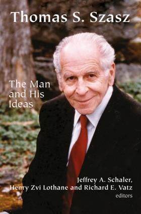 Thomas s. szasz - the man and his ideas | 1:a upplagan