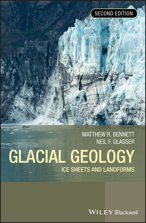 Glacial Geology: Ice Sheets and Landforms | 1:a upplagan