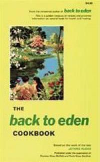 The Back to Eden Cookbook | 0:e upplagan