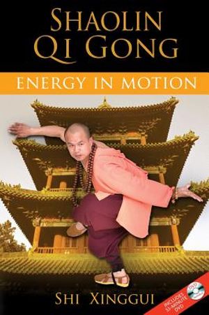 Shaolin qi gong - energy in motion