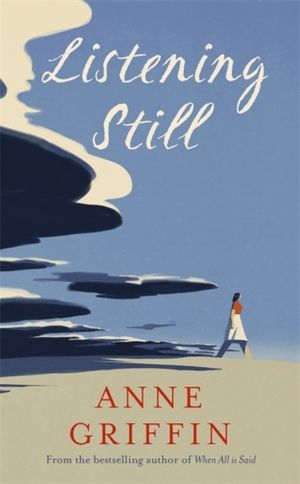 Listening Still - The new novel by the bestselling author of When All is Sa