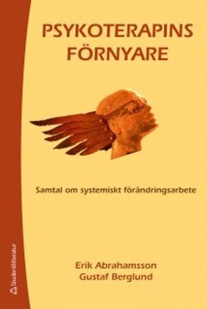 Psykoterapins förnyare : samtal om systemiskt förändringsarbete |  2:e upplagan