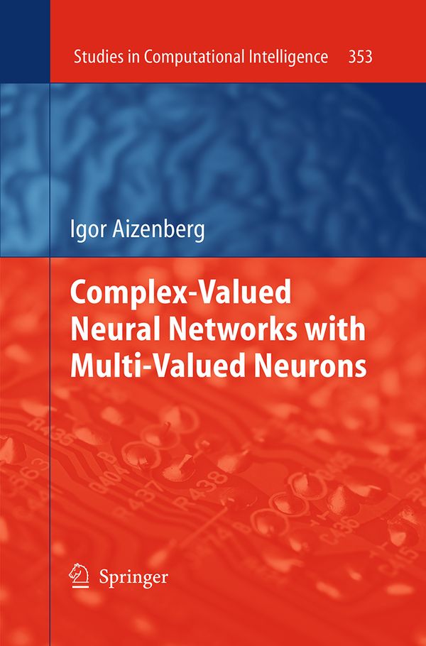 Complex-Valued Neural Networks with Multi-Valued Neurons | 1:a upplagan