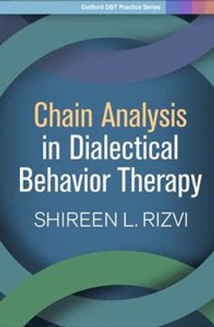 Chain Analysis in Dialectical Behavior Therapy | 1:a upplagan