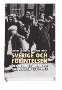Sverige och förintelsen : debatt och dokument om Europas judar 1933-1945 | 3:e upplagan