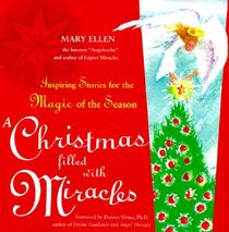 A Christmas Filled with Miracles: Inspiring Stories for the Magic of the Season