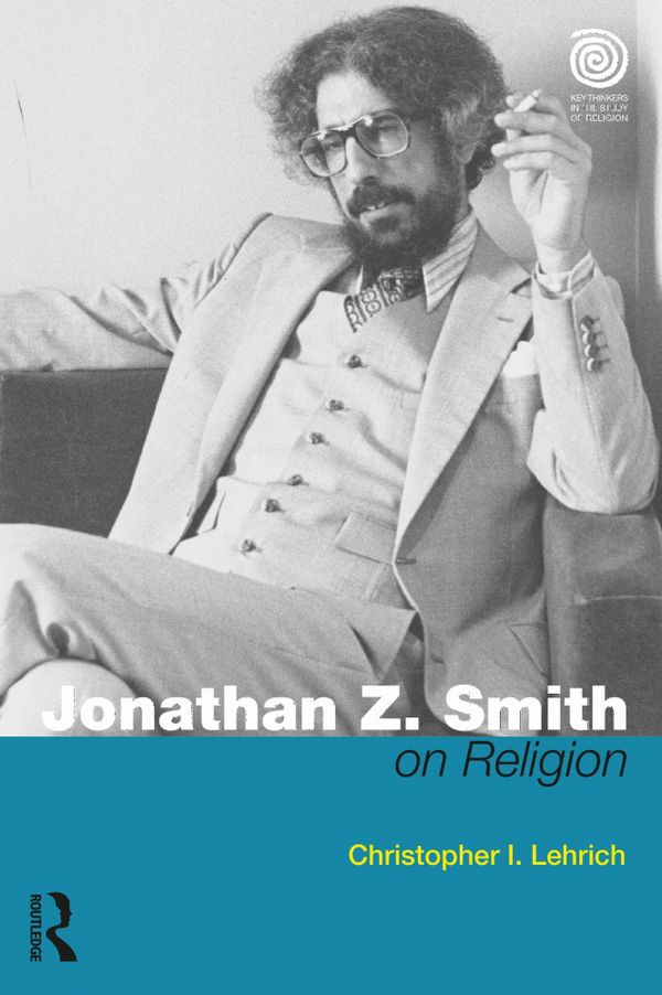 Jonathan Z. Smith on Religion | 1:a upplagan
