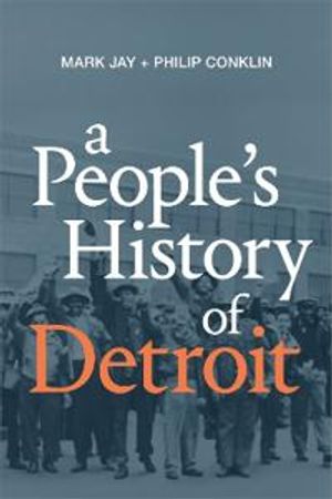 A People's History of Detroit