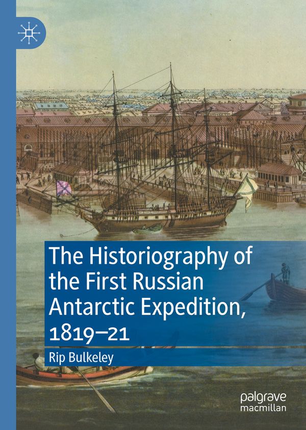 The Historiography of the First Russian Antarctic Expedition, 1819–21 | 1:a upplagan