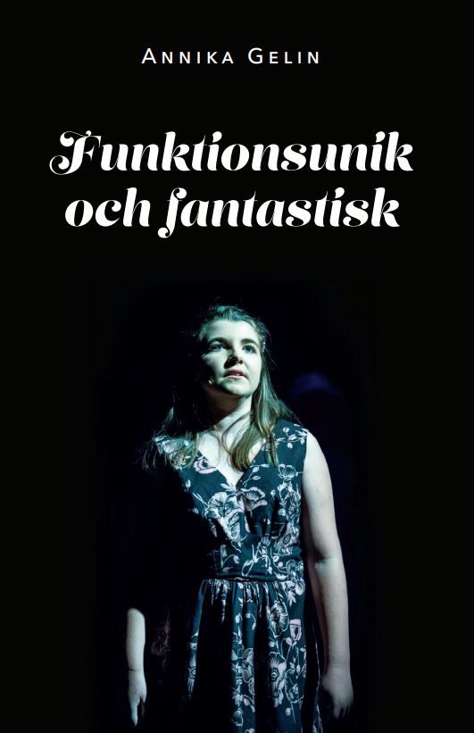 Funktionsunik och fantastisk | 0:e upplagan