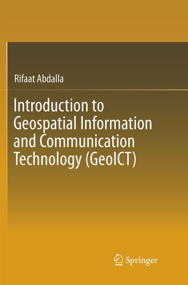 Introduction to Geospatial Information and Communication Technology (GeoICT) | 1:a upplagan