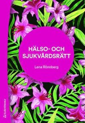 Hälso- och sjukvårdsrätt - | 5:e upplagan