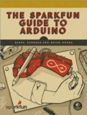 The SparkFun Guide to Arduino | 1:a upplagan