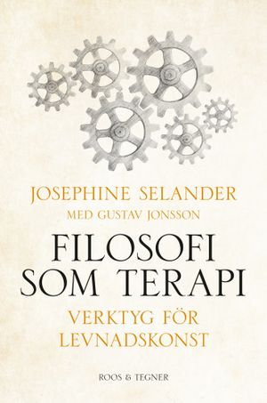 Filosofi som terapi - Verktyg för levnadskonst | 1:a upplagan