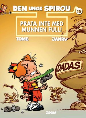 Den unge Spirou 19 - Prata inte med munnen full!