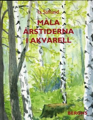 Måla årstiderna i akvarell | 1:a upplagan