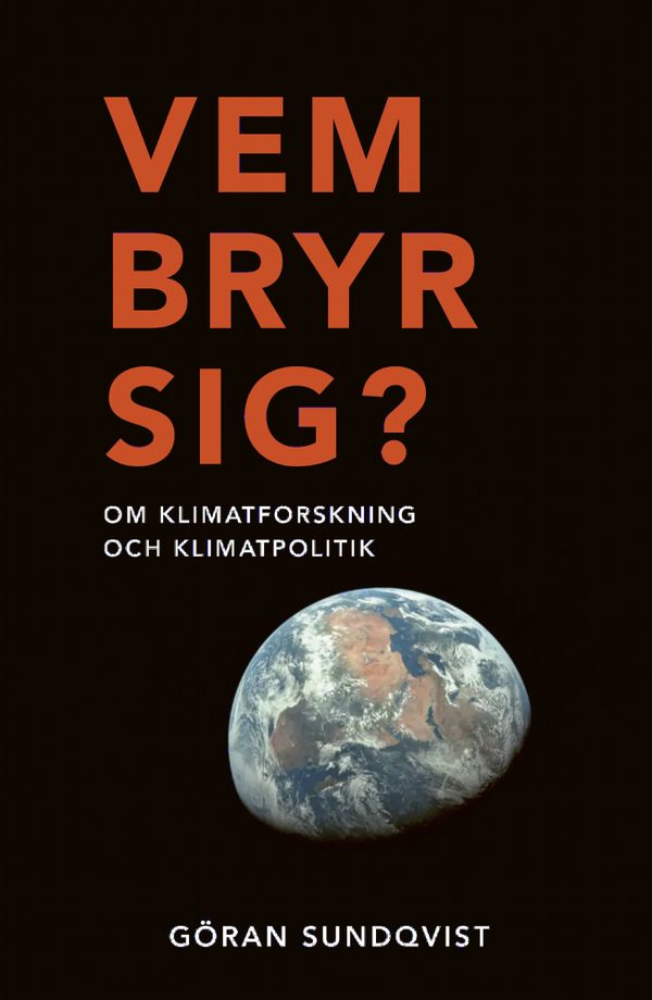 Vem bryr sig? : om klimatforskningens samhällsförankring | 0:e upplagan