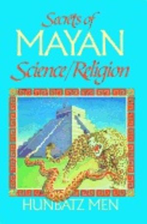 Secrets Of Mayan Science - Religion