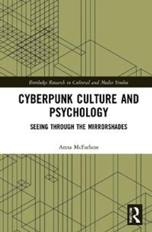 Cyberpunk Culture and Psychology