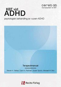 KBT vid ADHD : psykologisk behandling av vuxen-ADHD Terapeutmanual