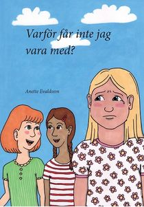 Varför får inte jag vara med?