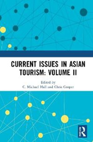 Current Issues in Asian Tourism: Volume II | 1:a upplagan