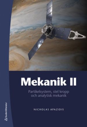 Mekanik II - Partikelsystem, stel kropp och analytisk mekanik |  2:e upplagan