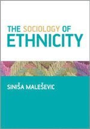 The Sociology of Ethnicity