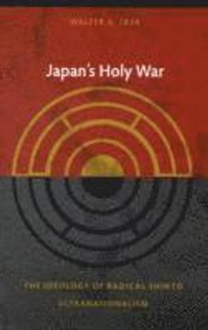 Japans holy war - the ideology of radical shinto ultranationalism