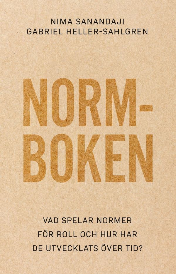 Normboken : Vad spelar normer för roll och hur har det utvecklats över tid? | 0:e upplagan