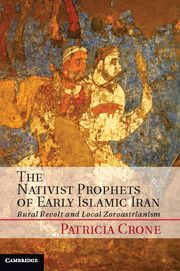 The Nativist Prophets of Early Islamic Iran | 0:e upplagan