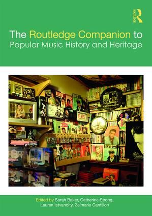 The Routledge Companion to Popular Music History and Heritage | 1:a upplagan