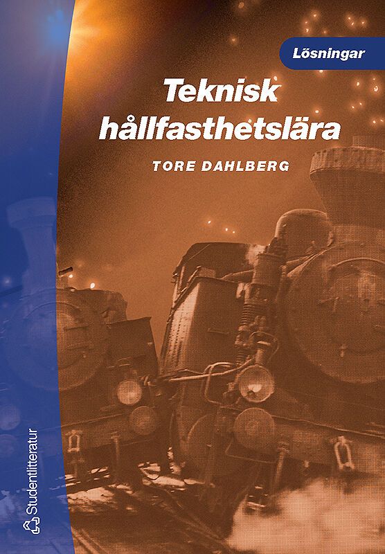 Teknisk hållfasthetslära - lösningar | 3:e upplagan
