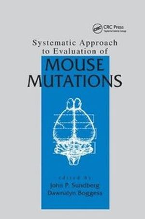 Systematic Approach to Evaluation of Mouse Mutations | 1:a upplagan