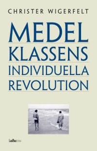 Medelklassens individuella revolution | 1:a upplagan