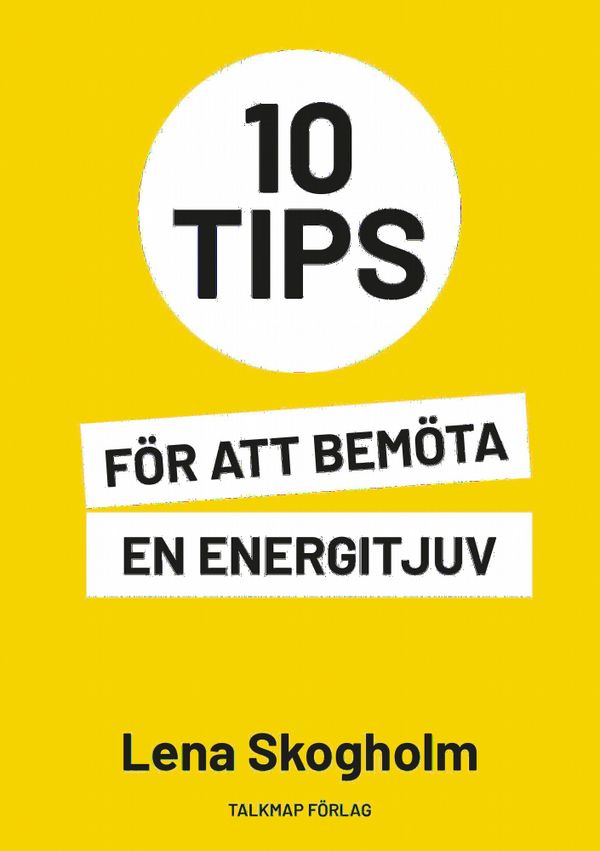 10 tips för att bemöta en energitjuv | 1:a upplagan