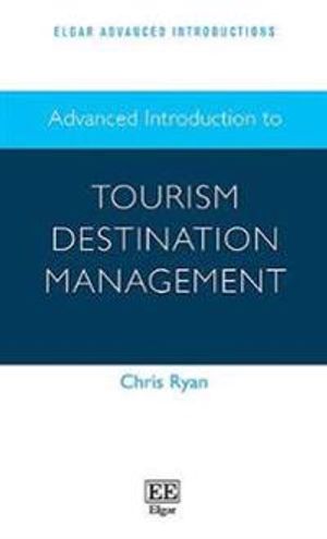 Advanced Introduction to Tourism Destination Management