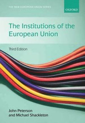 The Institutions of the European Union | 3:e upplagan