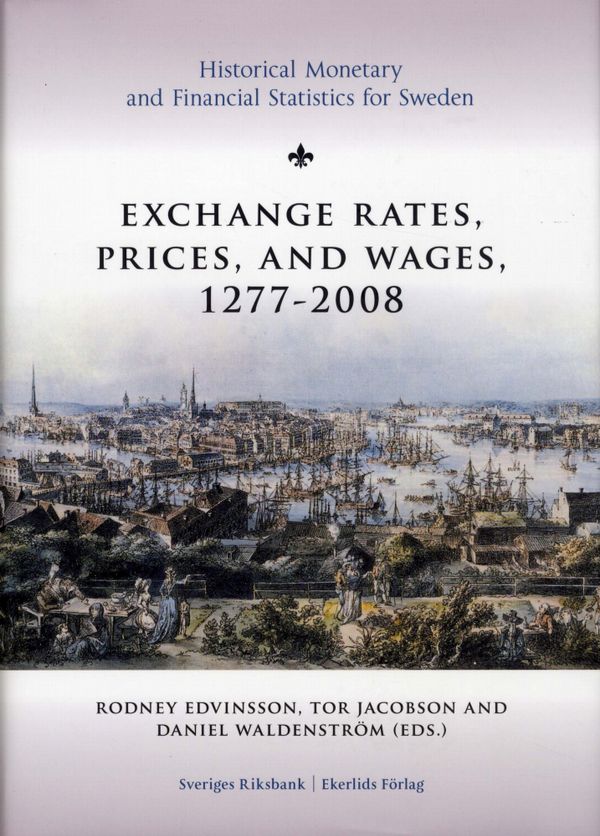 Exchange rates, prices, and wages 1277-2008 | 0:e upplagan