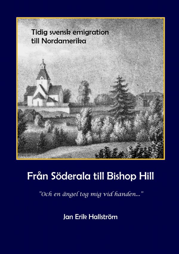 Erikjansarna - från Söderala till Bishop Hill | 0:e upplagan
