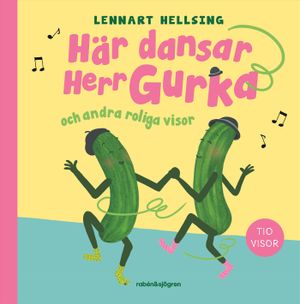 Här dansar Herr Gurka och andra roliga visor | 1:a upplagan