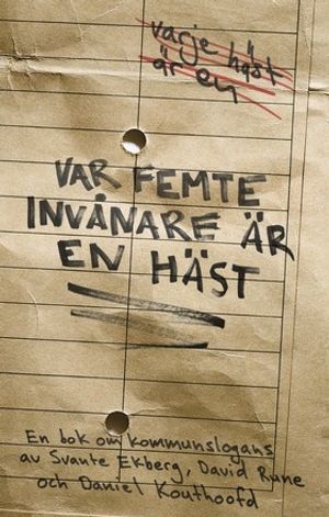 Var femte invånare är en häst - Svenska kommunslogans