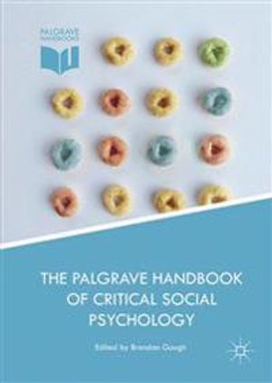 The Palgrave Handbook of Critical Social Psychology | 1:a upplagan