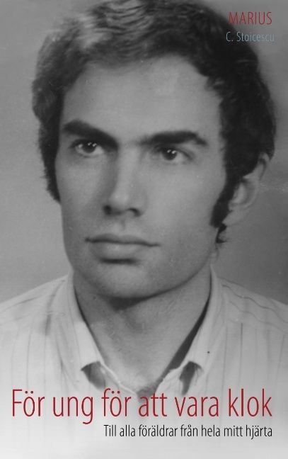 För ung för att vara klok : till alla föräldrar från hela mitt hjärta | 1:a upplagan