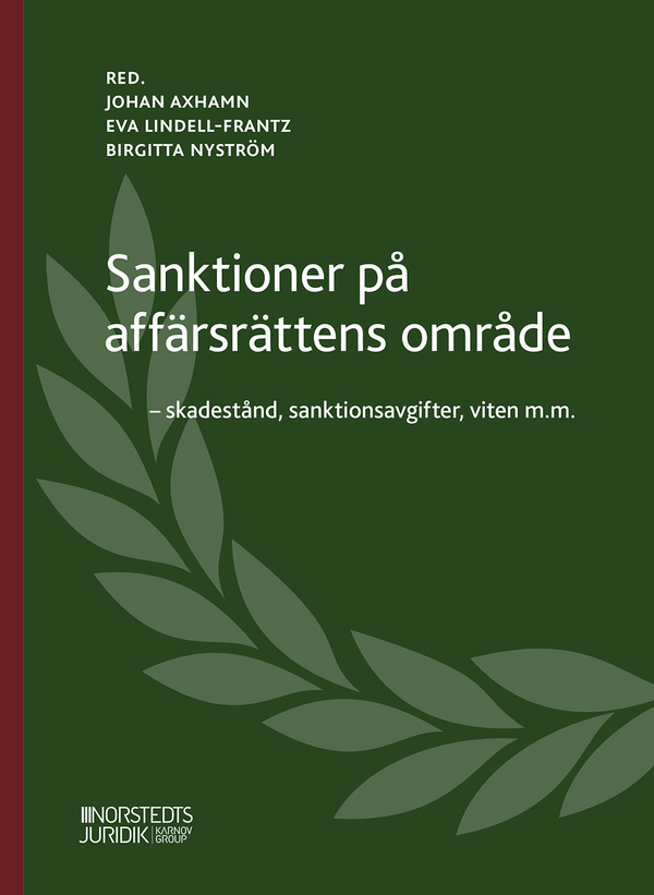 Sanktioner på affärsrättens område  : - skadestånd, sanktionsavgifter, vite | 1:a upplagan